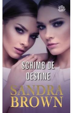 Schimb de destine - Sandra Brown