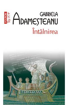 Intalnirea - Gabriela Adamesteanu