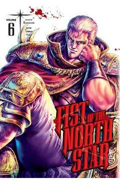 Fist of the North Star, Vol. 6: Volume 6 - Buronson