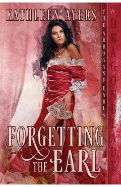 Forgetting the Earl - Kathleen Ayers