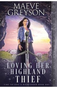 Loving Her Highland Thief - Maeve Greyson
