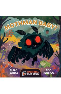 Mothman Baby!: A Hazy Dell Flap Book