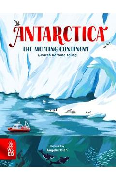 Antarctica: The Melting Continent - Karen Romano Young