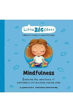 Mindfulness: Exploring the importance of mindfulness and learning calming skills - Jayneen Sanders