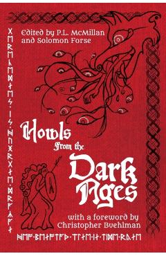 Howls From the Dark Ages: An Anthology of Medieval Horror - Christopher Buehlman