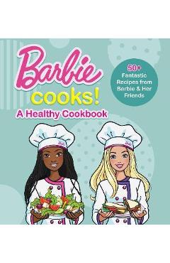 Barbie Cooks! a Heathy Cookbook - Mattel