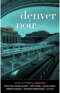 Denver Noir - Cynthia Swanson