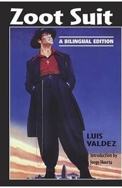 Zoot Suit: A Bilingual Edition - Luis Valdez