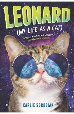 Leonard (My Life as a Cat) - Carlie Sorosiak