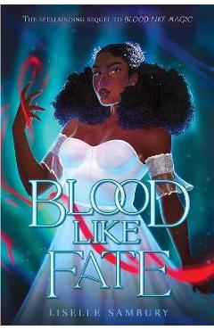 Blood Like Fate - Liselle Sambury