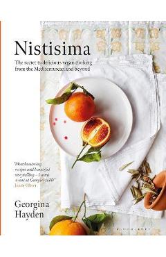 Nistisima: The Secret to Delicious Vegan Cooking from the Mediterranean and Beyond - Georgina Hayden