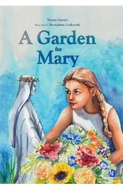 A Garden for Mary - Neena Gaynor