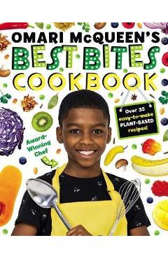 Omari McQueen\'s Best Bites Cookbook - Omari Mcqueen