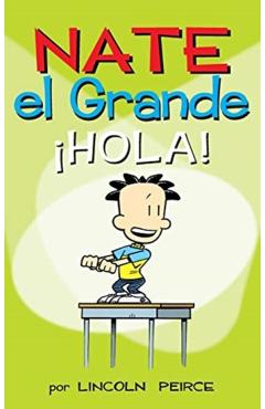 Nate el Grande: ¡Hola! - Lincoln Peirce