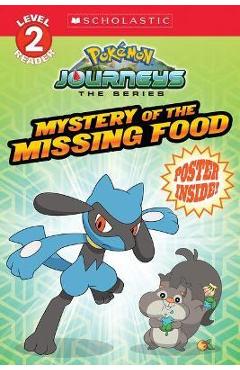 Mystery of the Missing Food (Pokémon: Scholastic Reader, Level 2) - Scholastic