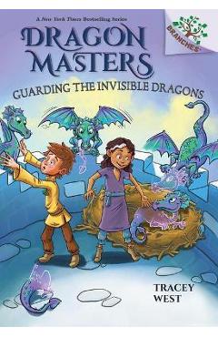 Guarding the Invisible Dragons: A Branches Book (Dragon Masters #22) - Tracey West