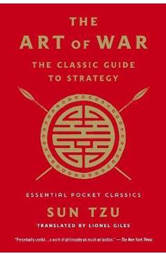 The Art of War: The Classic Guide to Strategy: Essential Pocket Classics - Sun Tzu