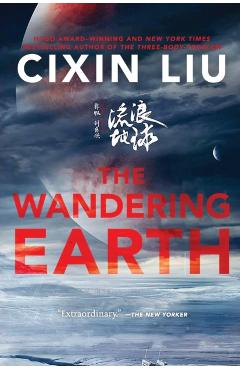 The Wandering Earth - Cixin Liu