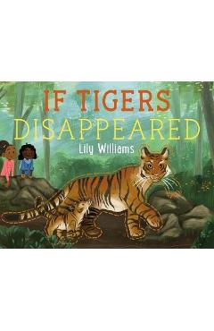 If Tigers Disappeared - Lily Williams
