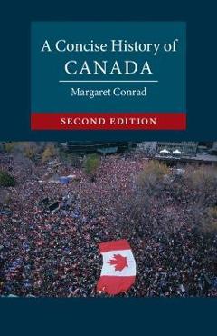 A Concise History of Canada - Margaret Conrad