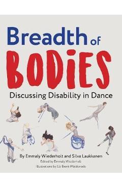 Breadth of Bodies: Discussing Disability in Dance - Emmaly Wiederholt
