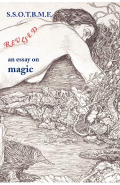SSOTBME Revised - an essay on magic - Ramsey Dukes