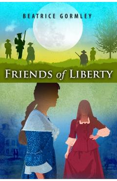 Friends of Liberty - Beatrice Gormley