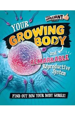 Your Growing Body and Remarkable Reproductive System - Paul Mason