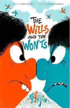 The Wills and the Won\'ts - Angela Woolfe