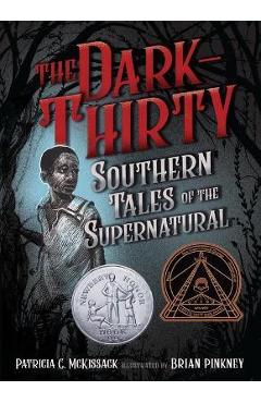 The Dark-Thirty: Southern Tales of the Supernatural - Patricia Mckissack