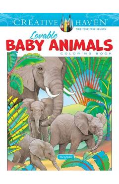 Creative Haven Lovable Baby Animals Coloring Book - Marty Noble