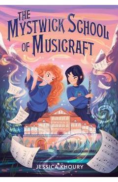 The Mystwick School of Musicraft - Jessica Khoury