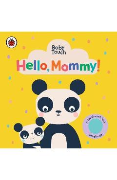 Hello, Mommy!: A Touch-And-Feel Playbook - Ladybird