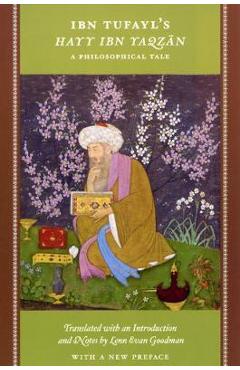 Ibn Tufayl\'s Hayy Ibn Yaqzan: A Philosophical Tale - Ibn Tufayl