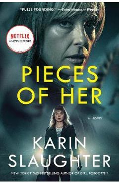 Pieces of Her [Tv Tie-In] - Karin Slaughter