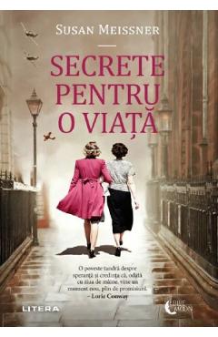 Secrete Pentru O Viata - Susan Meissner