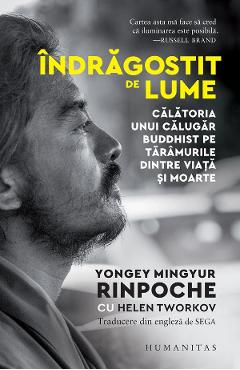 Indragostit de lume - Yongey Mingyur Rinpoche, Helen Tworkov