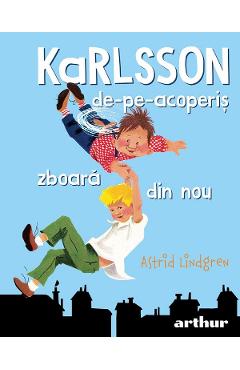Karlsson-de-pe-acoperis zboara din nou - Astrid Lindgren