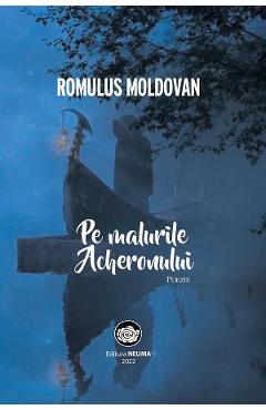 Pe malurile Acheronului – Romulus Moldovan Acheronului imagine 2022