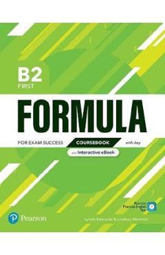 Formula B2 First Coursebook with key and Interactive eBook – Lynda Edwards, Lindsay Warwick and poza bestsellers.ro
