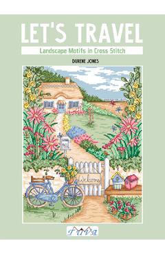 Let\'s Travel: Landscape Motifs in Cross Stitch - Durene Jones