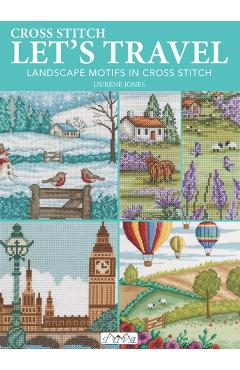 Let's Travel: Landscape Motifs in Cross Stitch - Durene Jones