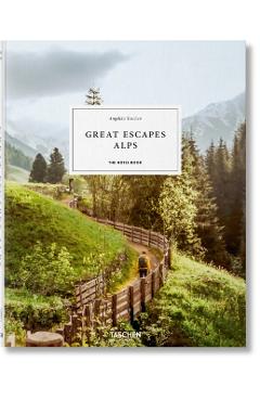 Great Escapes Alps. the Hotel Book - Angelika Taschen