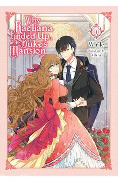 Why Raeliana Ended Up at the Duke's Mansion, Vol. 1 - Whale