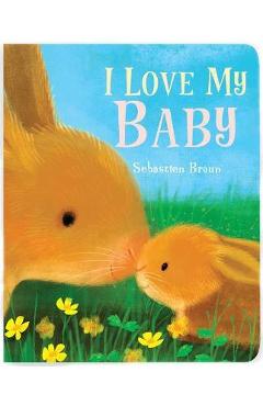 I Love My Baby - Sebastien Braun