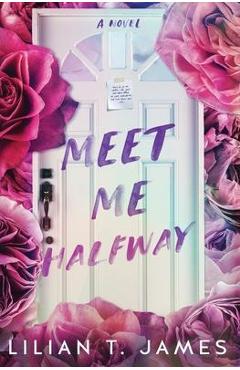 Meet Me Halfway - Lilian T. James