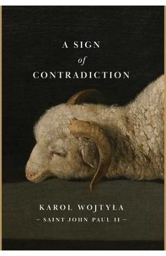 A Sign of Contradiction - Karol Wojtyla