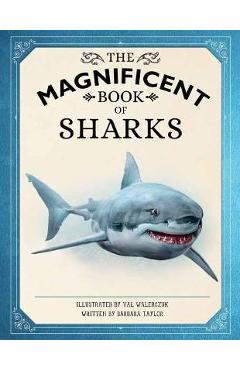 The Magnificent Book of Sharks - Barbara Taylor