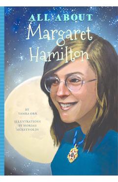 All about Margaret Hamilton - Tamra Orr