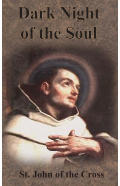 Dark Night of the Soul - St John Of The Cross
